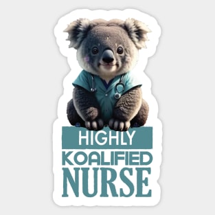 Just a Highly Koalified Nurse Koala 2 Sticker